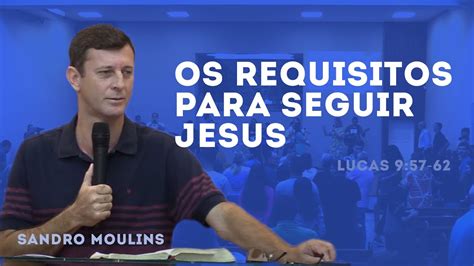 Os Requisitos Para Seguir Jesus Lucas Pib Bom Jesus Do