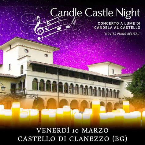 Candle Castle Night Il Concerto A Lume Di Candela Al Castello Di