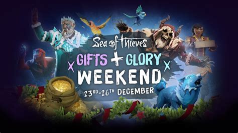 Sea Of Thieves On Twitter Call Your Crew Our Gifts Glory Weekend