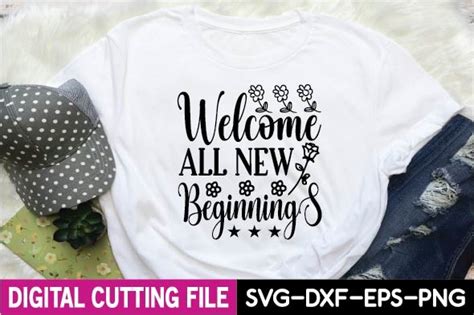 Welcome All New Beginnings Svg Graphic By Smart Design Creative Fabrica