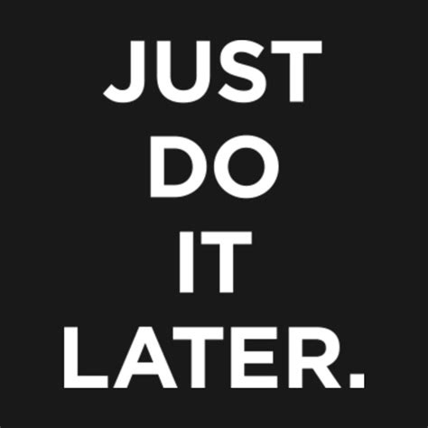 JUST DO IT LATER - Nike - Tapestry | TeePublic