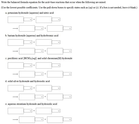 Solved Write The Balanced Formula Equation For The Acid Base