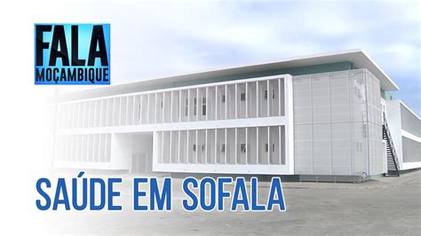 Conclu Das Obras Do Hospital Geral Da Beira Youtube