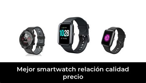 50 Mejor smartwatch relación calidad precio en 2022 Basado en 5056