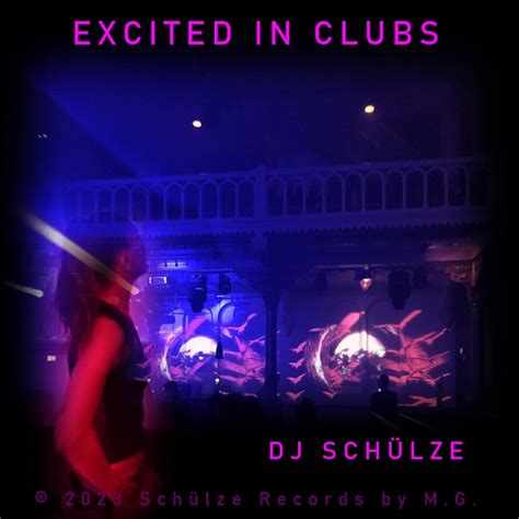 Excited In Clubs Single By Dj Schülze Spotify