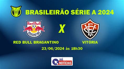 Red Bull Bragantino X Vitória Onde Assistir Ao Vivo Horário E