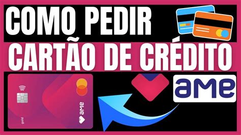 Atualizado Como Pedir Cart O De Cr Dito Ame Cart O De Cr Dito