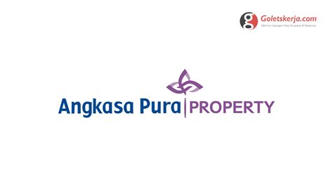 Lowongan Kerja Pt Angkasa Pura Property Goletskerja