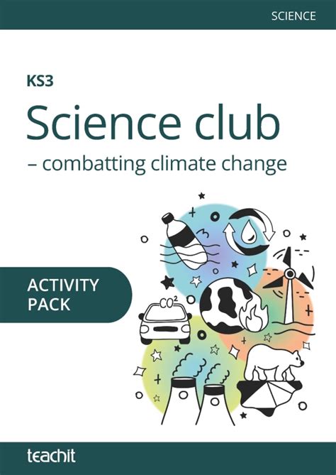 Science Club Climate Change Ks3 Activity Pack Teachit