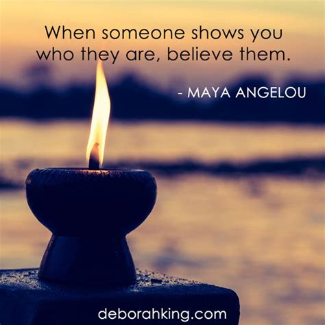 Inspirational Quote When Someone Shows You Who They Are Believe Them