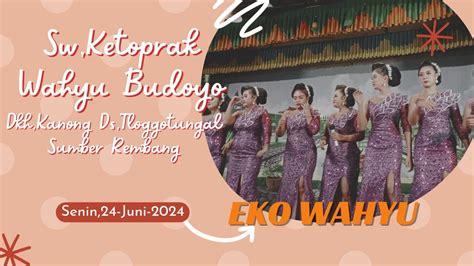 Live Streaming Ketoprak Wahyu Budoyo Dkh Kanung Ds Tloggotungal