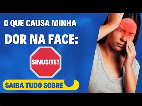 Como Saber Se Tem SINUSITE Como Diferenciar Sinusite De Outras Dores