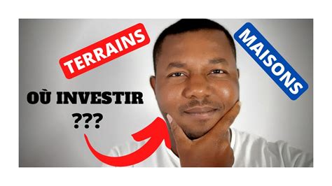 Comment Et O Investir Dans L Immobolier En Afrique Youtube