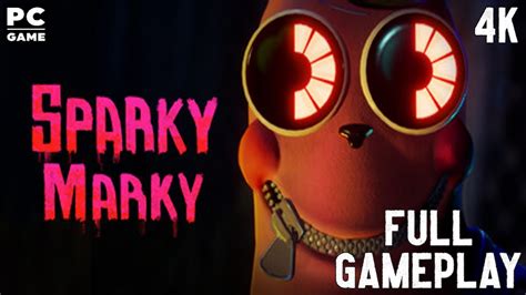 Sparky Marky Episode 1 Full Gameplay Walkthrough 4K PC Game No