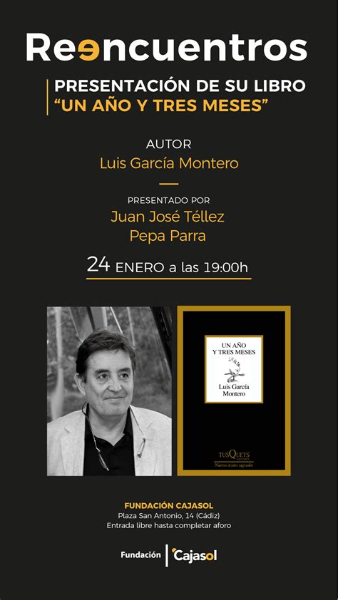 Un A O Y Tres Meses De Luis Garc A Montero Fundaci N Cajasol