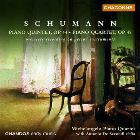 Michelangelo Piano Quartet Schumann Piano Quintet Op 44 Piano