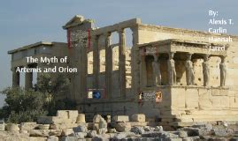 The Myth of Artemis and Orion by Carlin Saunders on Prezi