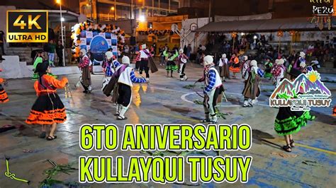 Carnaval De Uripa Apurimac Killary 6to Aniv De Kullayqui Tusuy