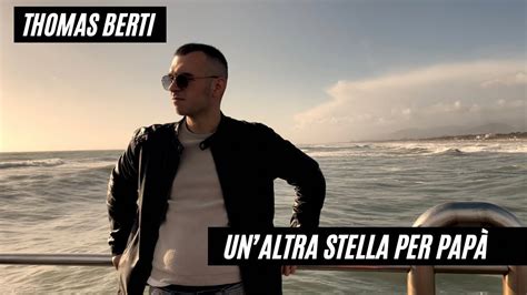 Thomas Berti Unaltra stella per papà Official Videoclip YouTube