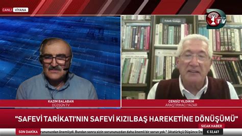 SAFEVİ TARİKATI NIN SAFEVİ KIZILBAŞ HAREKETİNE DÖNÜŞÜMÜ KONUĞUMUZ