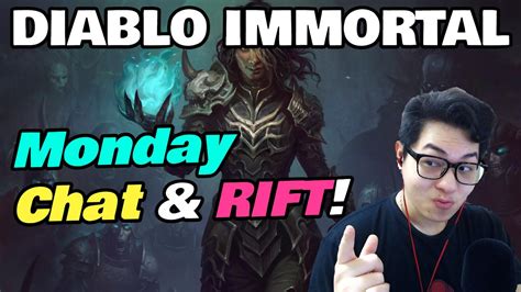 Diablo Immortal Streams Monday Chat RIFTS Come Join Us YouTube