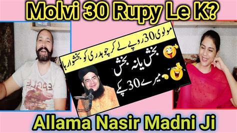 Molvi 30 Rupy Le K Allama Nasir Madni Latest Funny Clip 2021 New