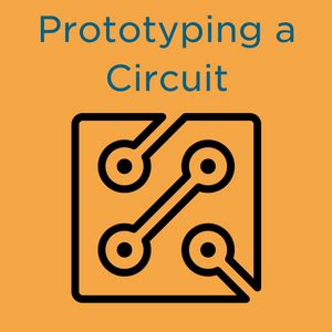 Prototyping a Circuit: Methods and Tools - Tutorial Australia