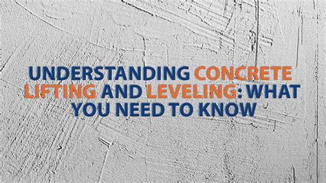 Understanding Concrete Lifting And Leveling What You Need To Know