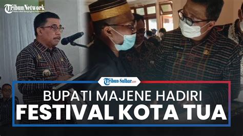 Bupati Majene Hadiri Pembukaan Festival Kota Tua Majene Dan Harap Dapat