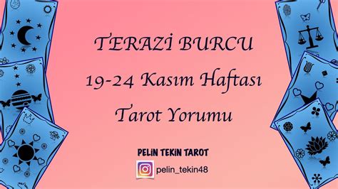 TERAZİ BURCU 19 24 KASIM HAFTALIK TERAZİ BURCU TAROT YORUMUNUZ