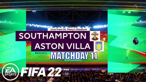 FIFA 22 Southampton Vs Aston Villa Premier League 2021 22 Matchday 11