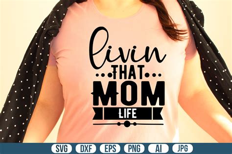 Livin That Mom Life Svg Graphic By Creativemomenul Creative Fabrica