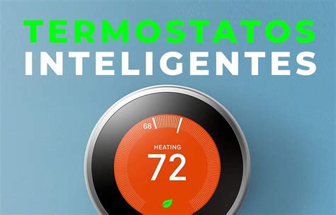 Los Mejores Termostatos Inteligentes Con Wifi De