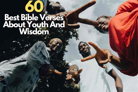 60 Best Bible Verses About Youth And Wisdom – Bible Verses of the day