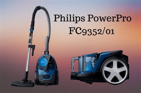 Philips PowerPro FC9352 01 Compact Bagless Vacuum Cleaner Review 2024