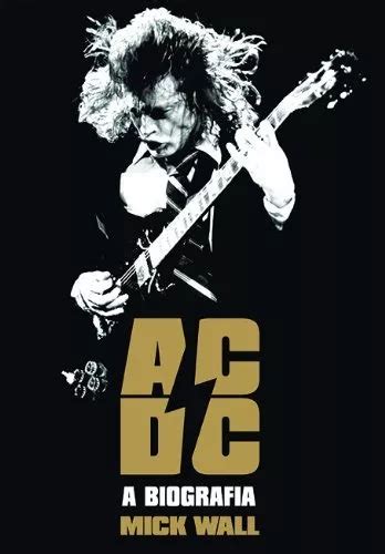 Ac Dc A Biografia De Wall Mick Editora Globo S A Capa Mole Em