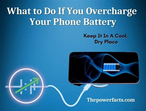 What To Do If You Overcharge Your Phone Battery The Power Facts