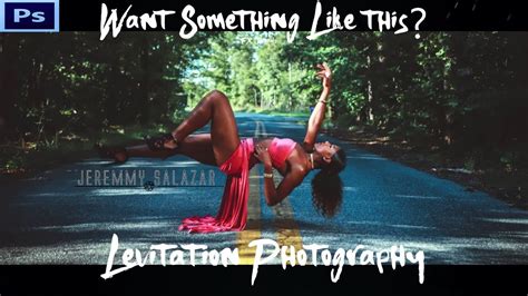 How To Float Yourself Levitation Photography In Camera Work And