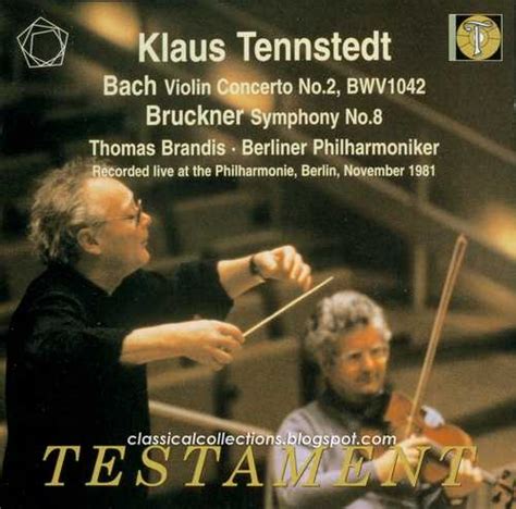 Tennstedt Bach Violin Concerto No 2 Bruckner Symphony No 8 2 CD