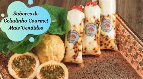 Sabores De Geladinho Gourmet Mais Vendidos De