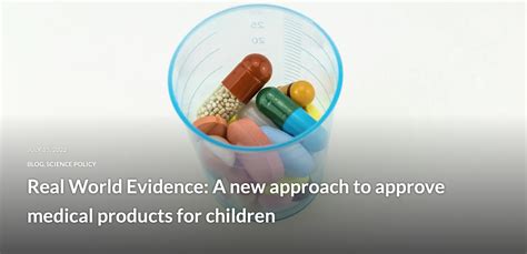 Real World Evidence A New Approach To Approve Medical Products For