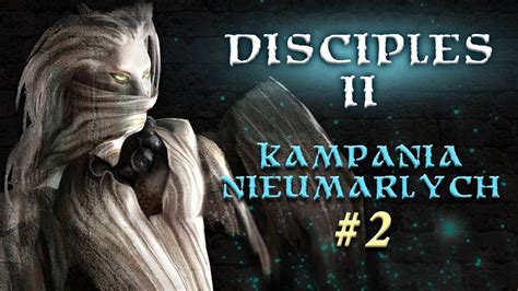 Disciples Ii Kampania Nieumar Ych Youtube