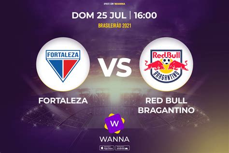 Fortaleza X Red Bull Bragantino Brasileir O Wanna