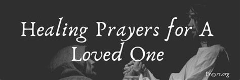 6 Sacrosanct Healing Prayers For A Loved One Prayrs