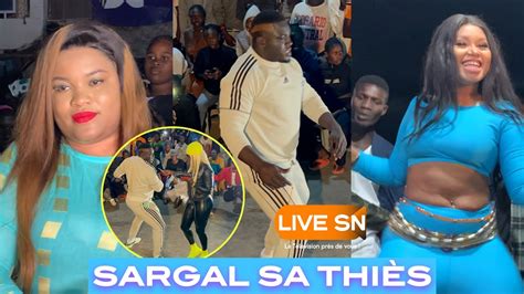 Sargal Sa Thies L Incroyable Show De Sa Thi S Avec La Surprise De Sa