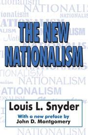 The New Nationalism - 1st Edition - Louis L. Snyder - John D. Montgome