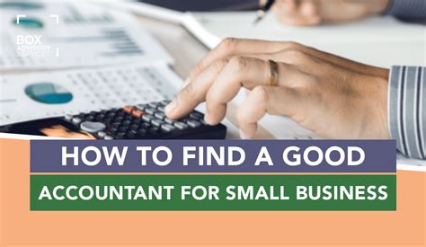 How To Find A Good Accountant For Small Business Box Advisory Services