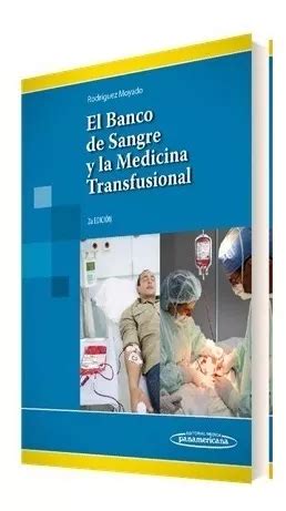 El Banco De Sangre Y La Medicina Transfusional Moyado Env O Gratis