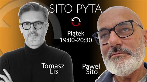 Sito Pyta Tomasz Lis Paweł Sito YouTube