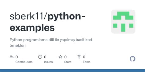 GitHub sberk11 python examples Python programlama dili ile yapılmış